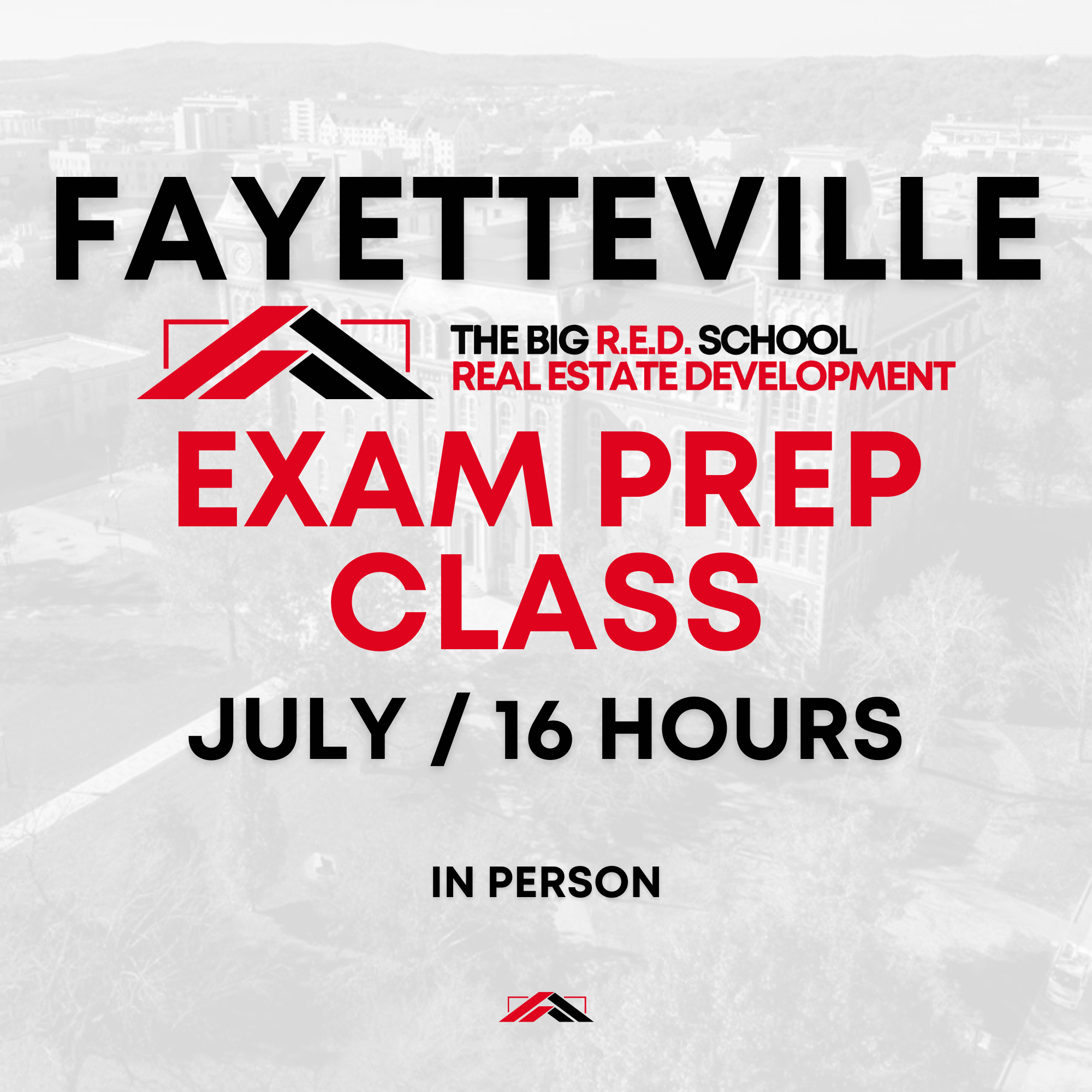 FAYETTEVILLE - Exam Prep Class - 16 HOURS - JULY