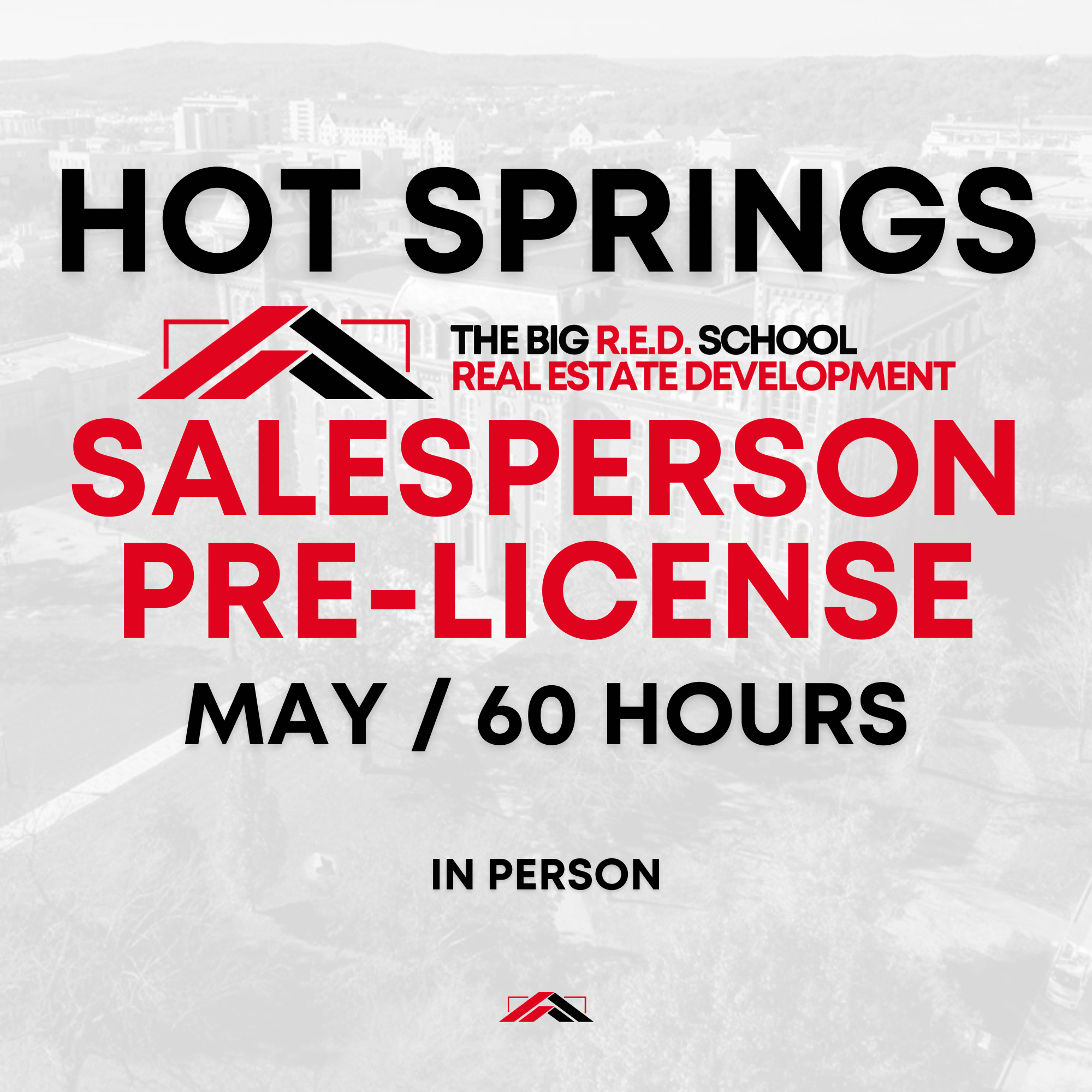 HOT SPRINGS - Salesperson Pre-license - 60 HOURS - MAY