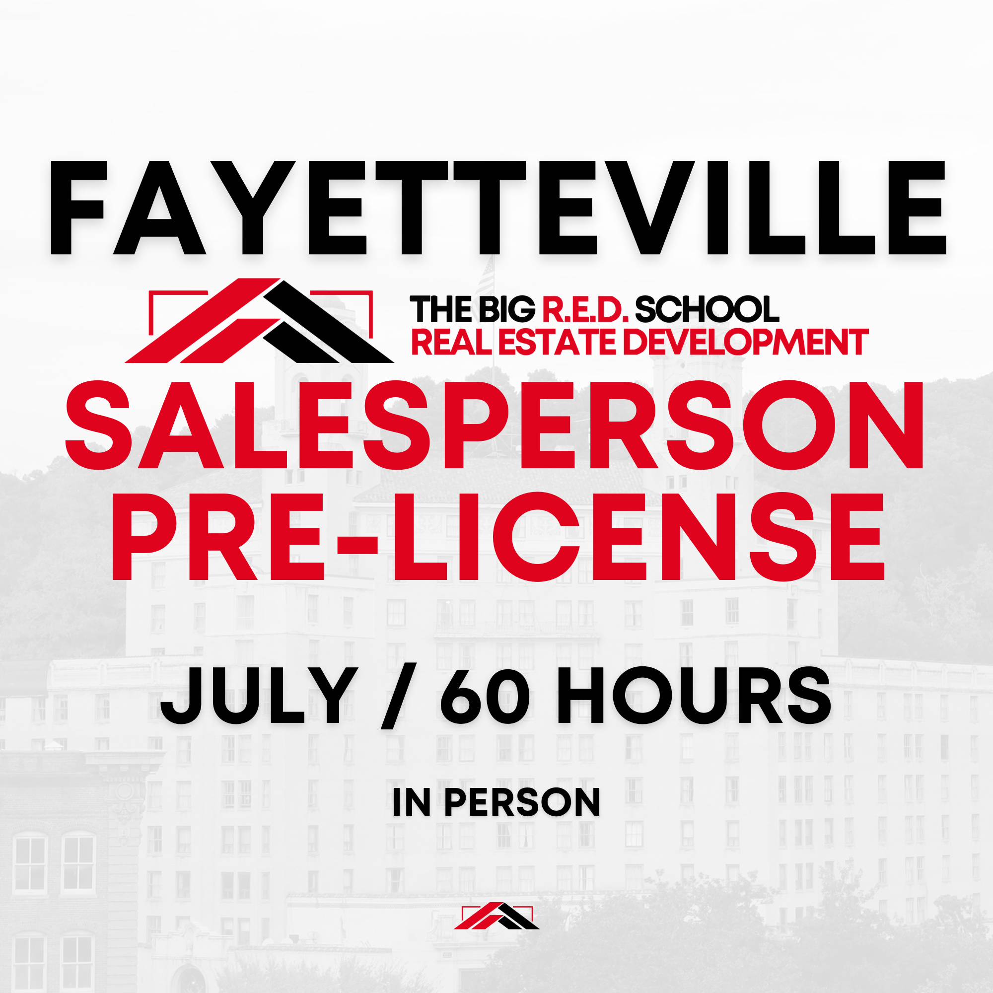 FAYETTEVILLE - Salesperson Pre-license - 60 HOURS - JULY
